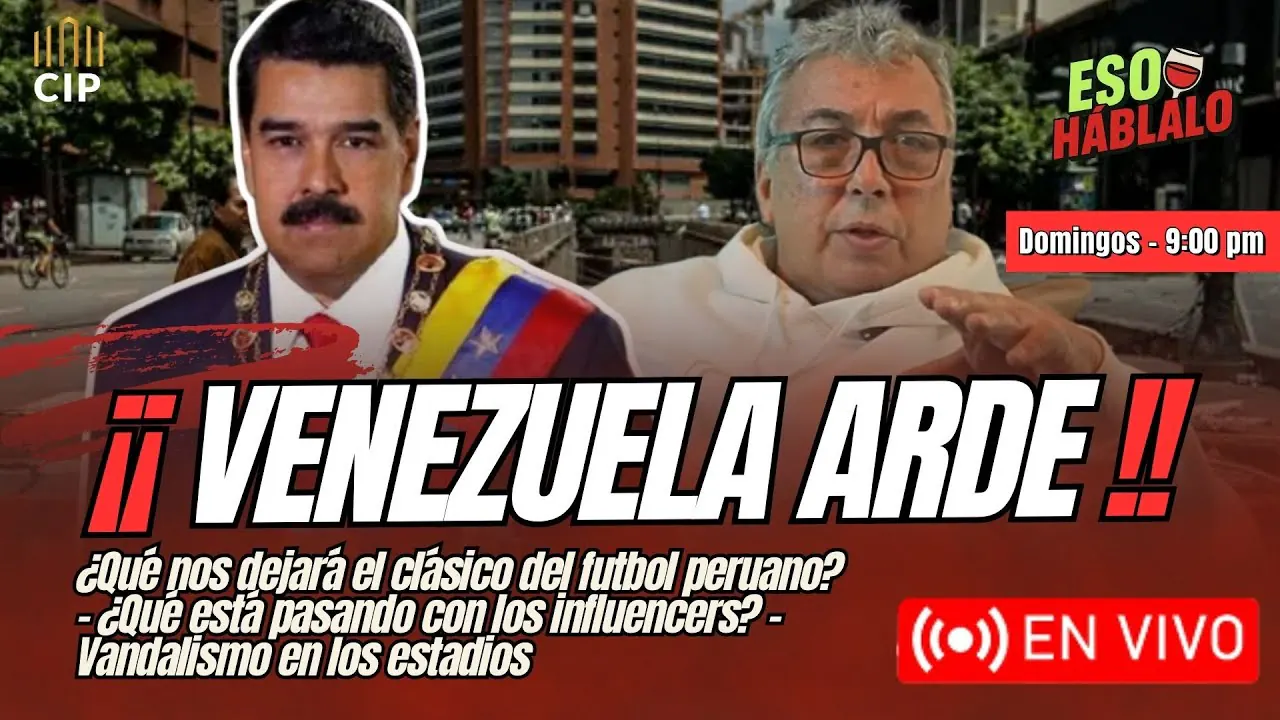 Reproducir: VENEZUELA ARDE | DOMINGO DE CLÁSICO - ALIANZA LIMA VS UNIVERSITARIO | ESO HÁBLALO