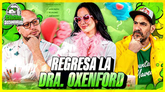 ¡ABRIMOS EL CONSULTORIO DE LA DOCTORA OXENFORD! | EFECTOS SECUNDARIOS
