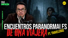 EN VIVO HISTORIAS PARANORMALES DE UNA VIAJERA #VIAJEAOTRADIMENSIÓN