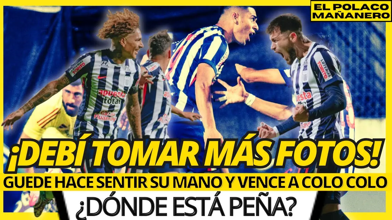 Reproducir: ALIANZA LIMA 3 - 2 COLO COLO : SE NOTA LA MANO DE GUEDE - HDC
