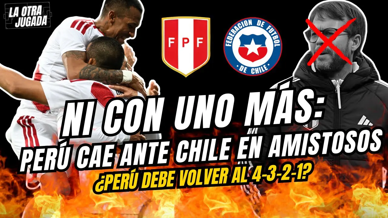 Reproducir: Ni con uno más: Perú cae ante Chile en amistosos /  Perú vs. Chile (1-2) ¿Resultado saca técnico?