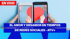 De 5 a 7 | ¡EL AMOR Y DESAMOR EN TIEMPOS DE REDES SOCIALES! - ATV+