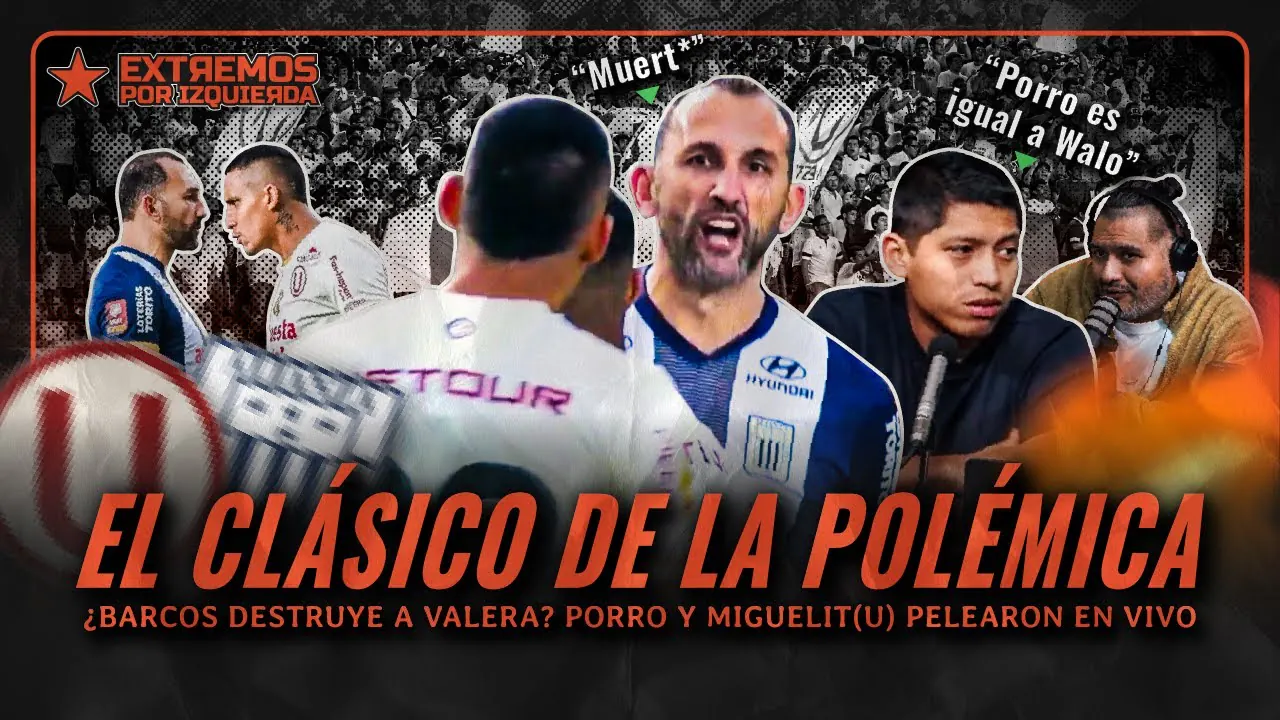 Reproducir: ¿PORRO Y MIGUELITO SIGUEN PELEADOS? ¿QUIÉN TUVO LA RAZÓN: VALERA O BARCOS? LAS POLÉMICAS DEL CLÁSICO