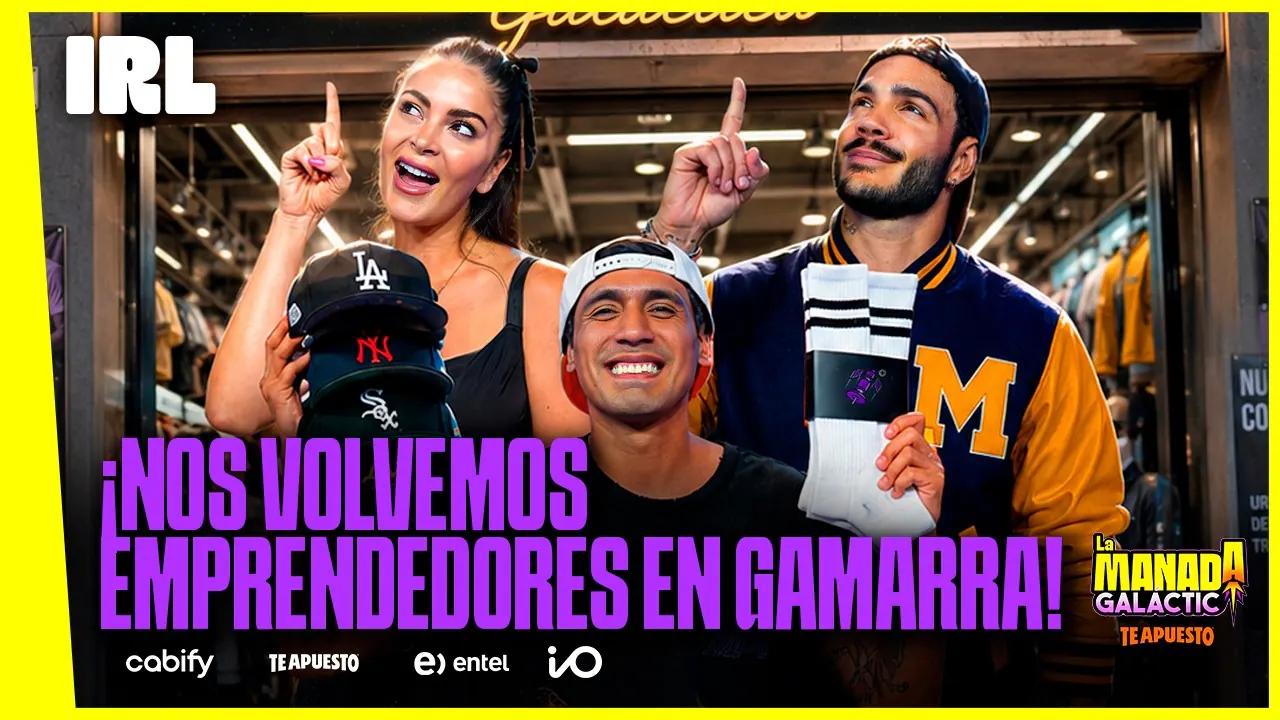 Reproducir: JUEVES DE IRL: ¡NOS VOLVEMOS EMPRENDEDORES EN GAMARRA! | #LAMANADAGALÁCTICA