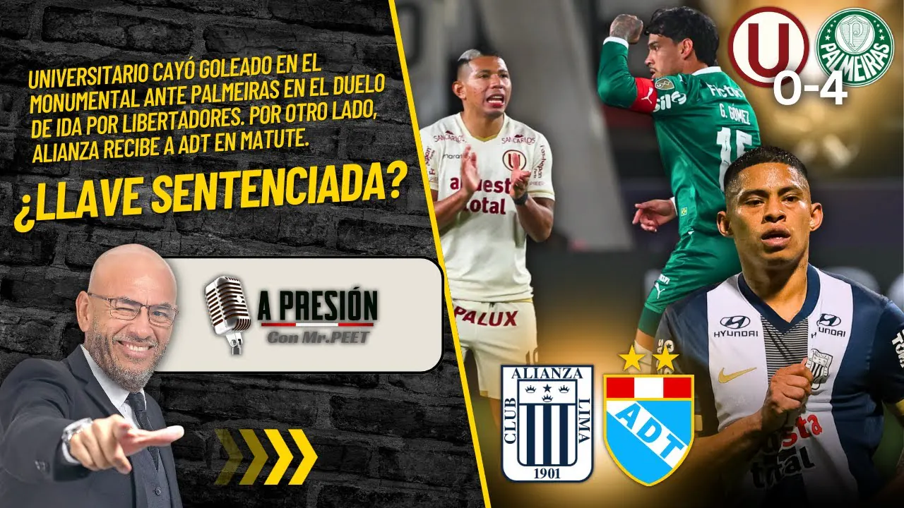 Reproducir: ¿LLAVE SENTENCIADA? ‘U’ 0-4 Palmeiras | ¿Alianza HARÁ RESPETAR MATUTE ante ADT?
