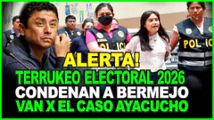 RECRUDECE EL TERRUKEO! CONDENAN A CONGRESISTA BERMEJO! JUICIO ORAL A LUCHADORES DE AYACUCHO