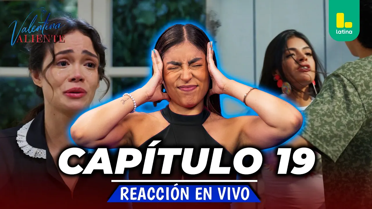 Reproducir: 🟢 REACT VALENTINA VALIENTE - CAPÍTULO 19 💕 LUNES 30 DE MARZO | LATINA EN VIVO