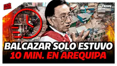 PRESIDENTE BALCÁZAR ABANDONÓ A DAMNIFICADOS AREQUIPEÑOS | RELACIÓN ABIERTA