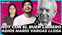 MUERE Vargas Llosa y El BUEN LIBRERO nos visita | BARRIOS ALTOS no deja de ARDER