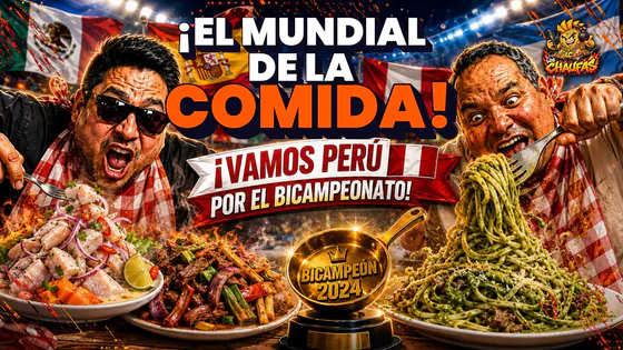 EL MUNDIAL DE LA COMIDA | LOS CHAUFAS