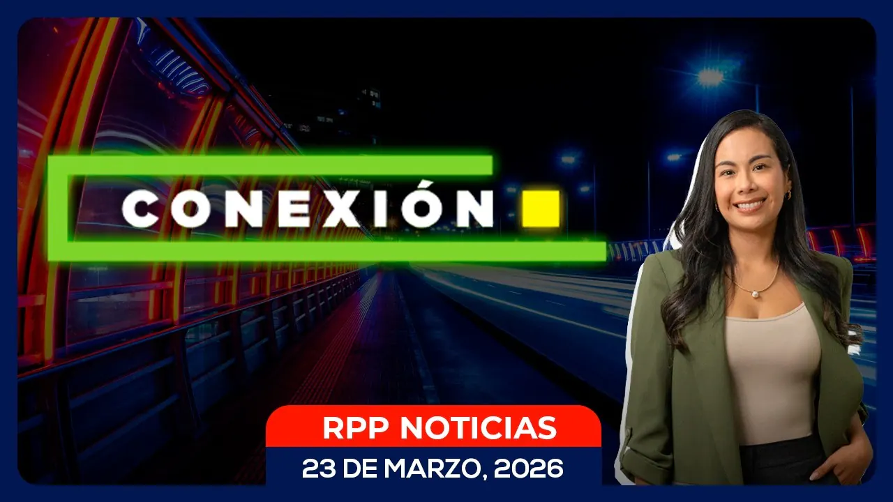 Reproducir: 📲 CONEXIÓN con Fátima Chávez #CONEXIONRPP