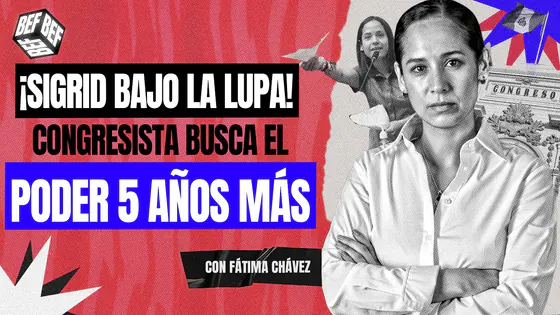 ¡SIGRID BAZÁN BUSCA SU CURUL EN 2026! | BEF