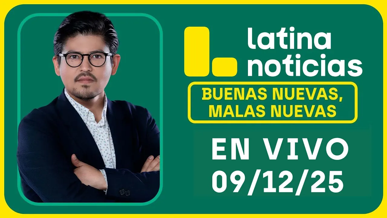 Reproducir: LATINA NOTICIAS: BUENAS NUEVAS, MALAS NUEVAS | MARTES 9 DE DICIEMBRE DE 2025