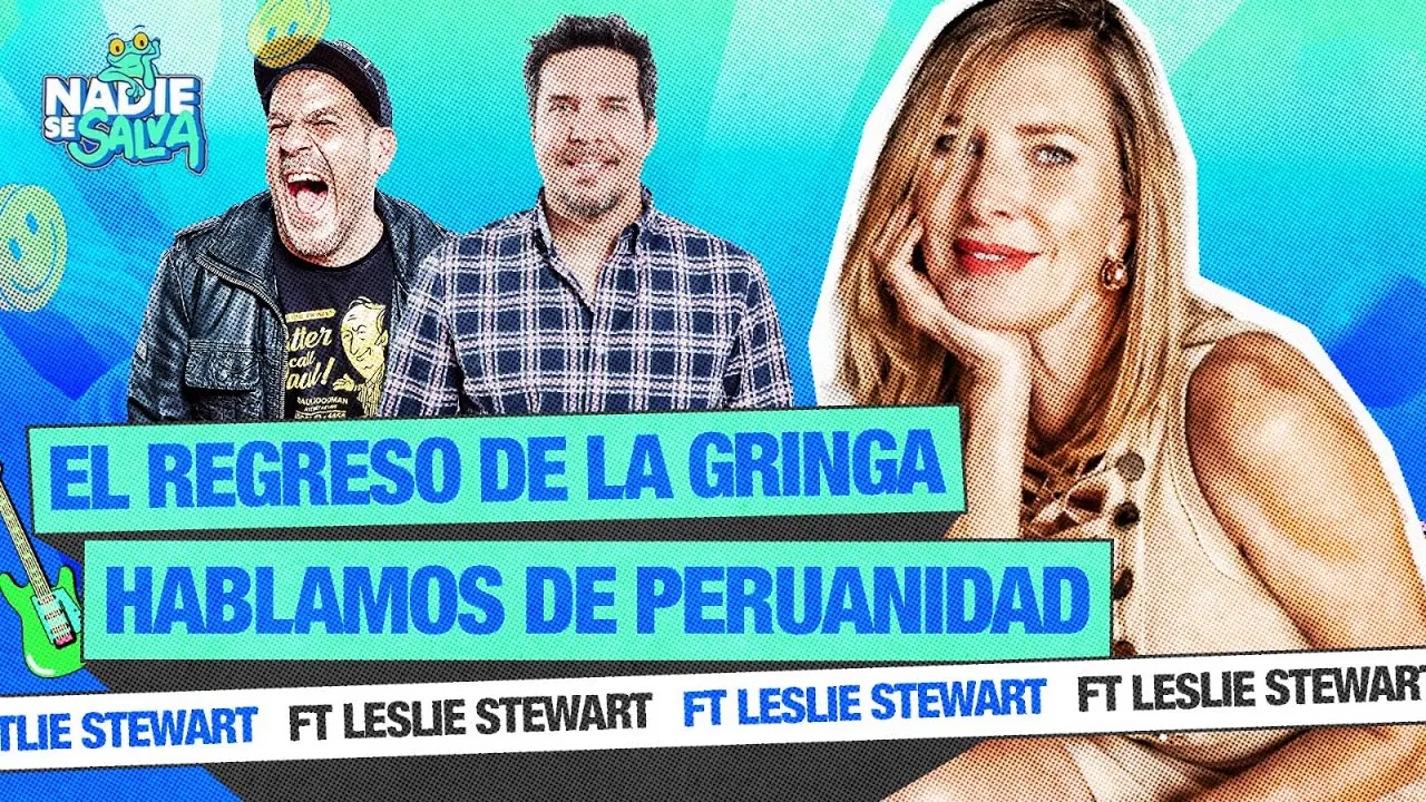 Reproducir: EL REGRESO DE LA GRINGA | HABLAMOS DE LA PERUANIDAD | NADIE SE SALVA 🐸