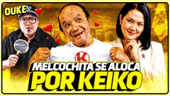 MELCOCHITA SE ALOCA POR KEIKO | OUKE