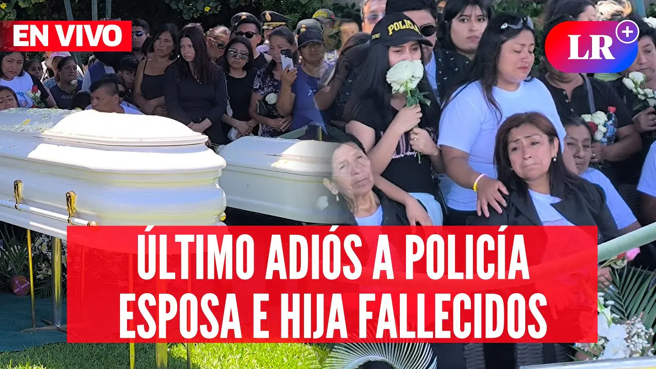 Reproducir: ÚLTIMO ADIÓS a POLICÍA y familia VÍCTIMAS DE TRAGEDIA EN REAL PLAZA | #EnVivoLR