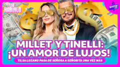 MILLET Y TINELLI: ¡UN AMOR DE LUJOZ!