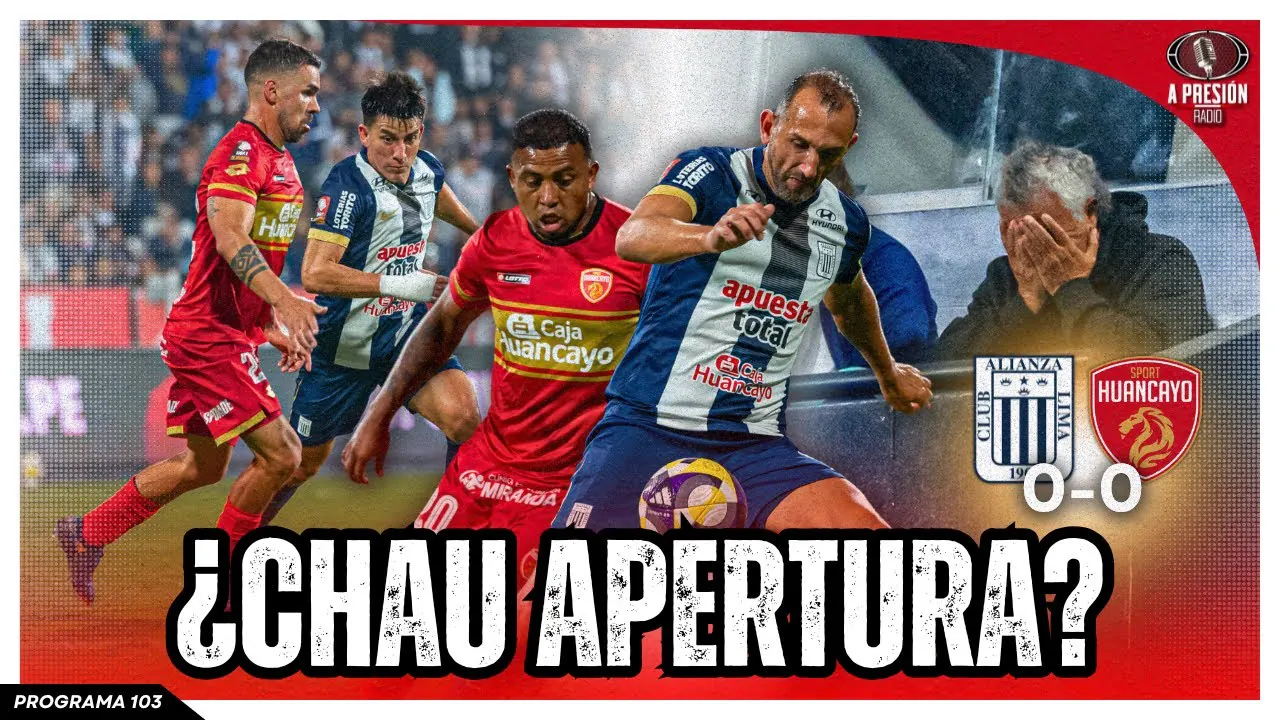 Reproducir: ¿CHAU APUERTURA? Alianza Lima 0-0 Sport Huancayo