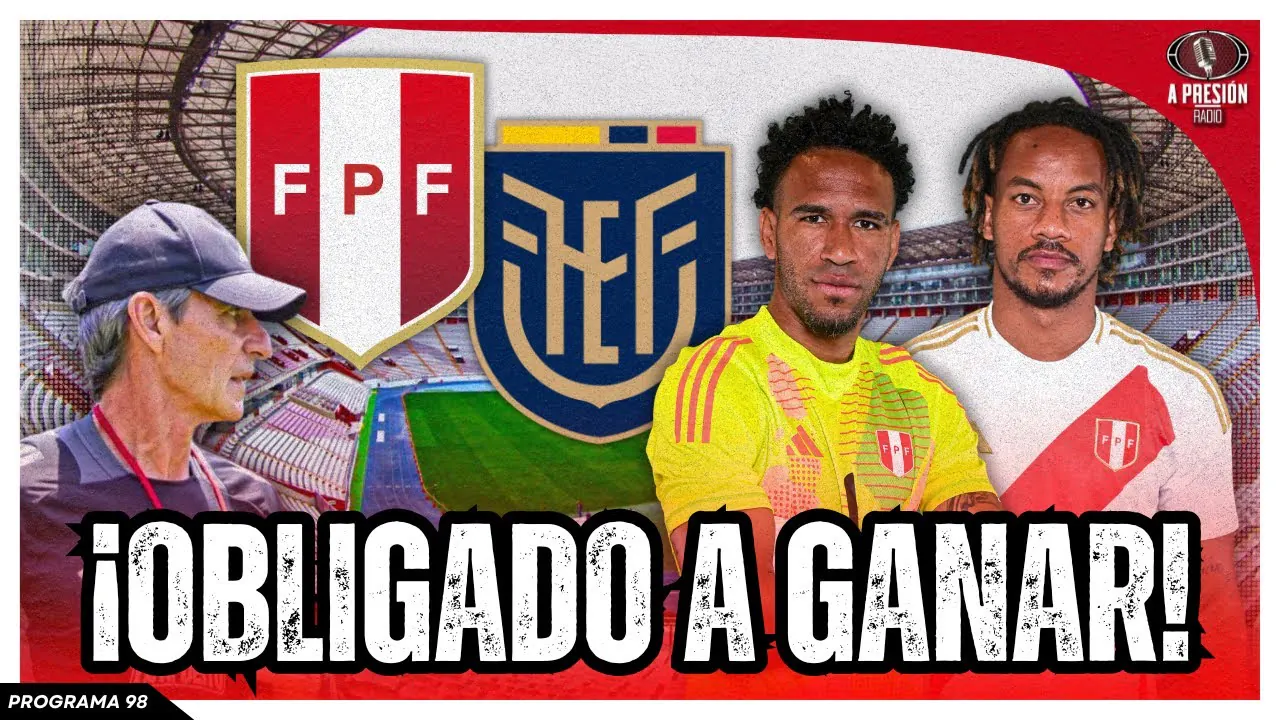 Reproducir: ¡PROHIBIDO PERDER! Perú SE JUEGA SU ÚLTIMA CARTA ante Ecuador