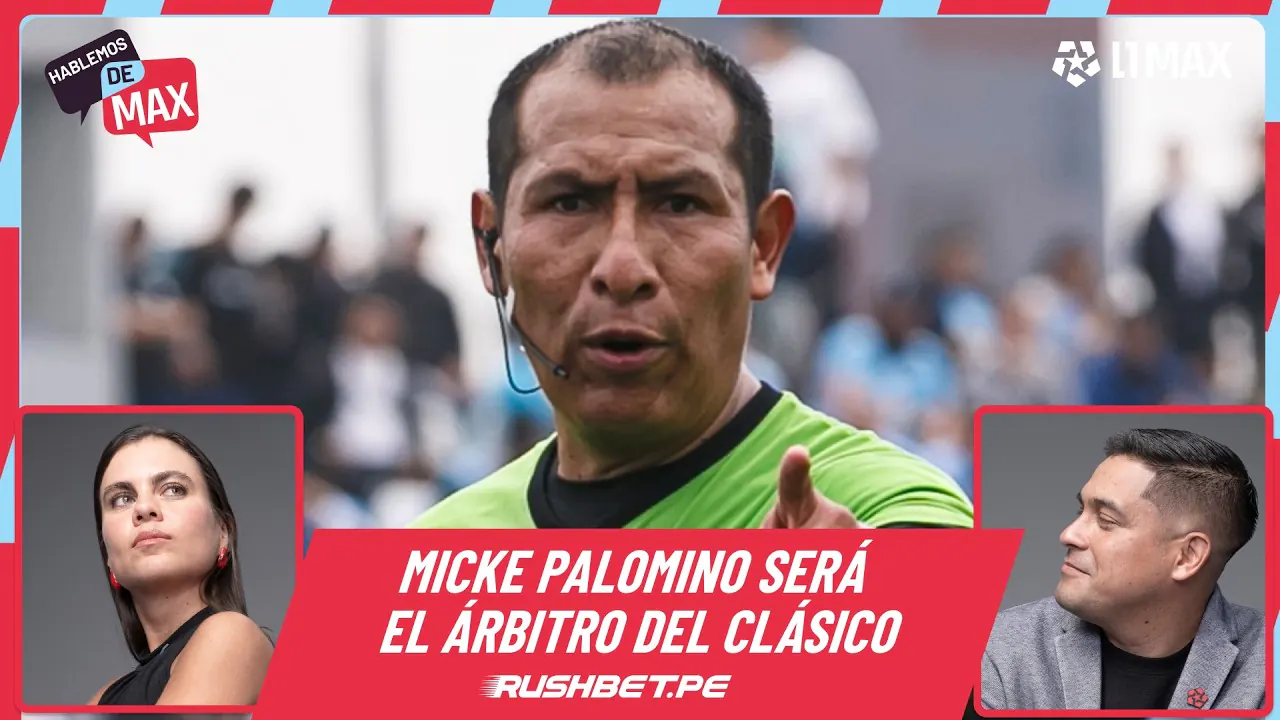 Reproducir: 🔴HABEMUS ÁRBITRO, MICKE PALOMINO SERÁ EL ENCARGADO DE IMPARTIR JUSTICIA EN EL CLÁSICO | HDM EN VIVO