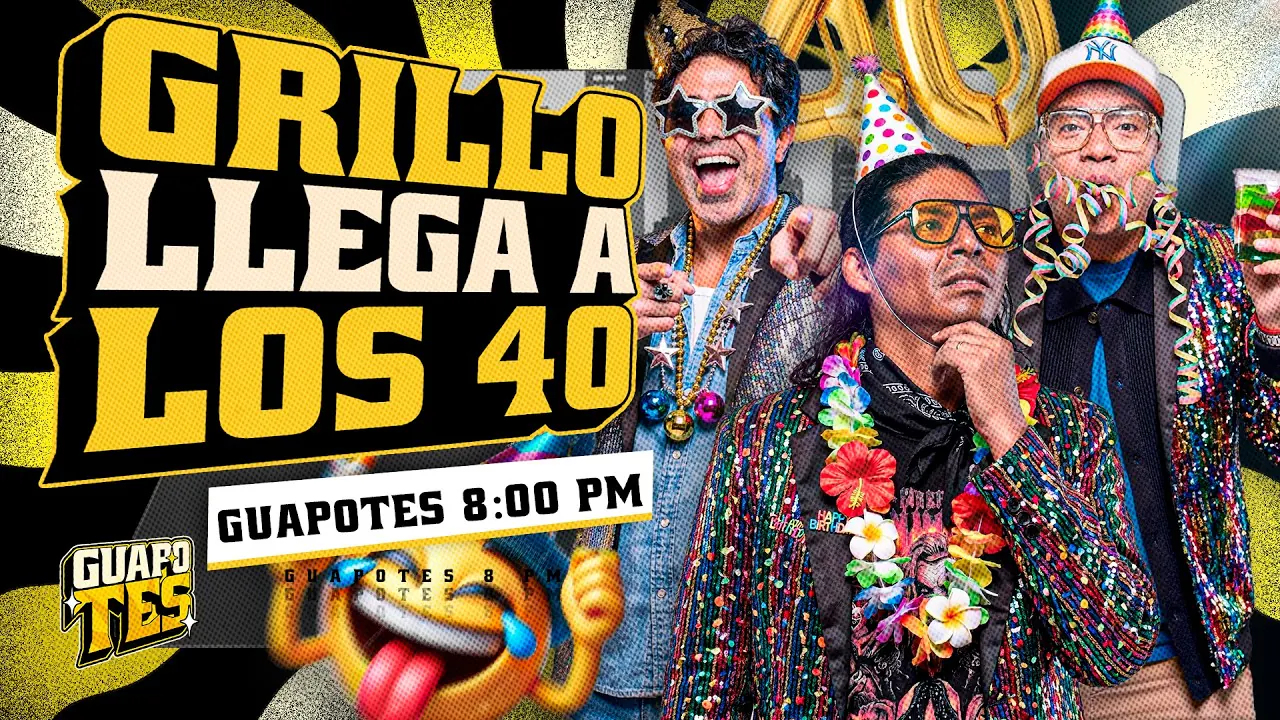 Reproducir: CELEBRAMOS EL CUMPLEAÑOS DE GRILLO 🎊 | GUAPOTES 😎