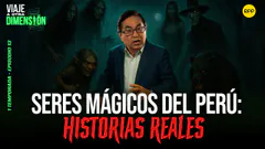 #ENVIVO HISTORIAS REALES SERES MÁGICOS DEL PERÚ ¿TE HAS ENCONTRADO CON ALGUNO? #VIAJEAOTRADIMENSIÓN