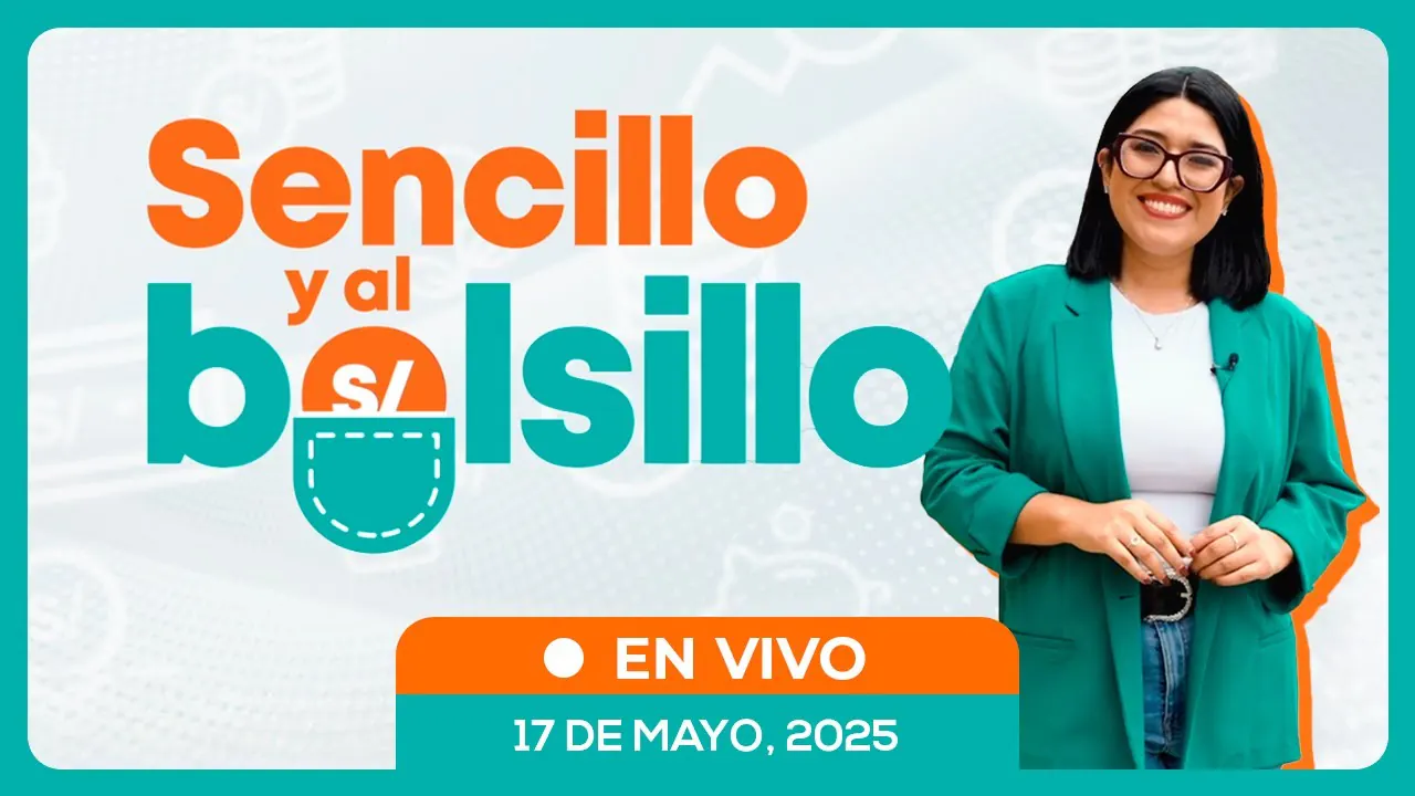 Reproducir: 💰📺 #ENVIVO 🔴 SENCILLO Y AL BOLSILLO 17/05/2025 #SENCILLOYALBOLSILLO