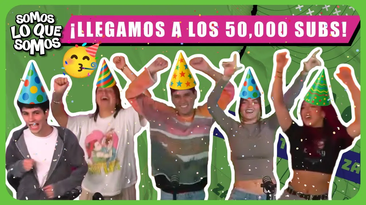 Reproducir: ¡LLEGAMOS A LOS 50,000 SUBS! - SOMOS LO QUE SOMOS