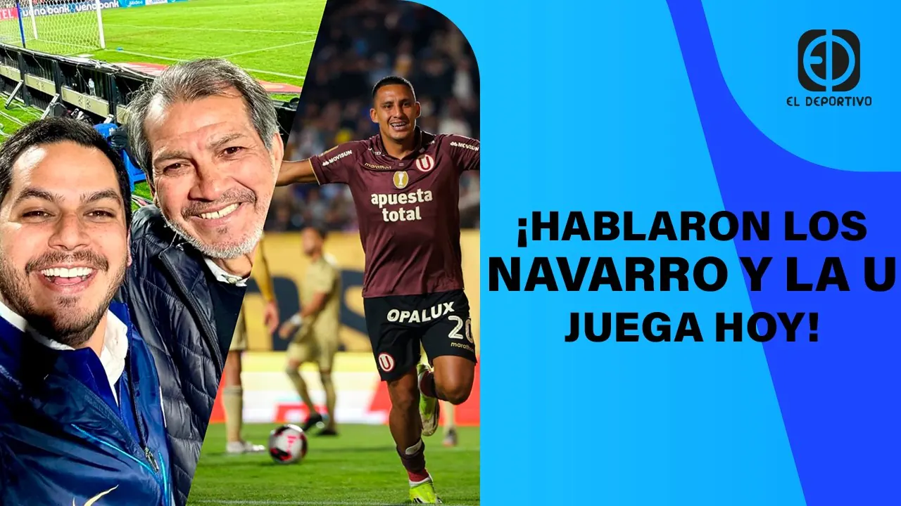 Reproducir: EN VIVO: SE PRONUNCIARON LOS NAVARRO Y HOY JUEGA LA U EN EL MONUMENTAL | EL DEPORTIVO DIGITAL