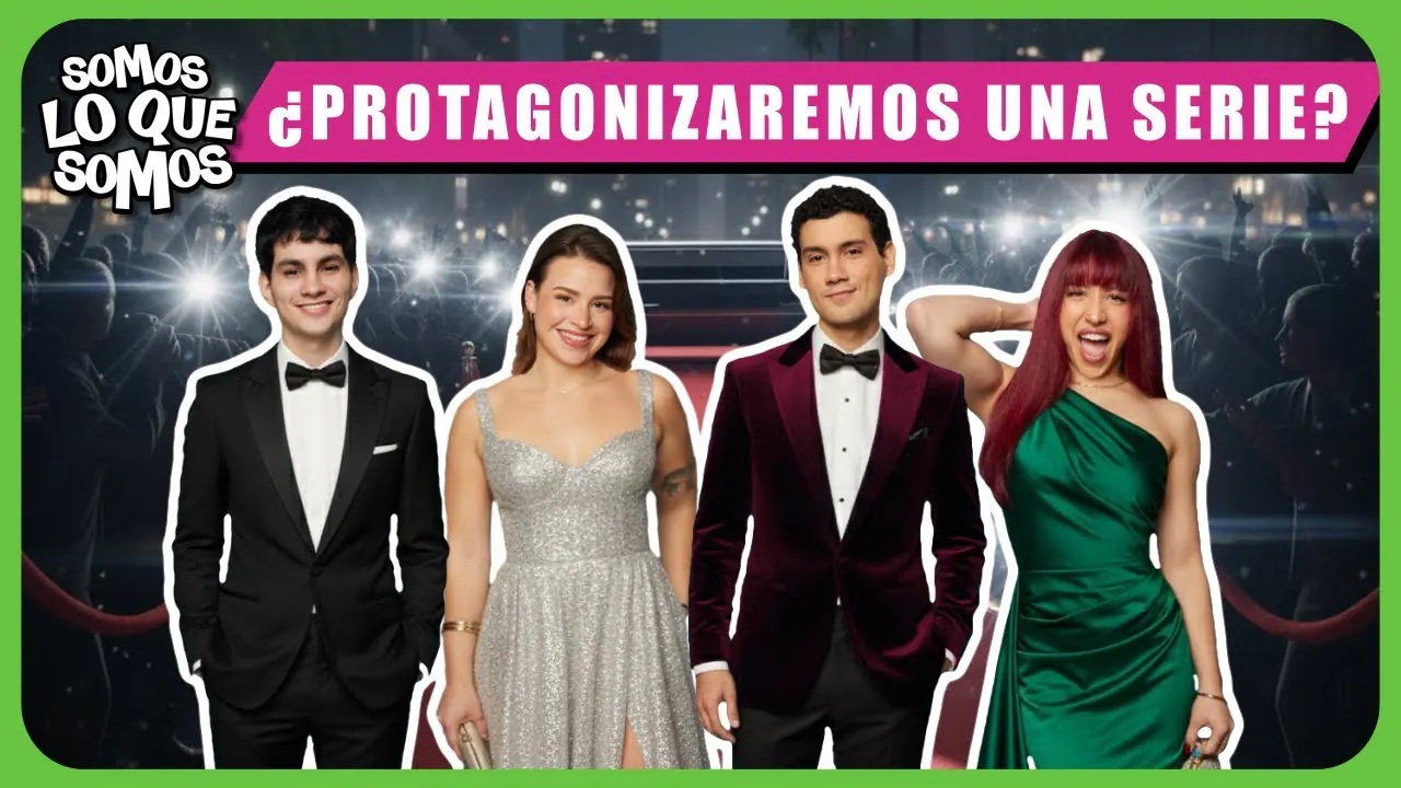 Reproducir: ¿PROTAGONIZAREMOS UNA SERIE? - SOMOS LO QUE SOMOS