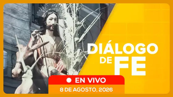 EN VIVO | Diálogo de Fe 8/08/2026