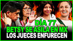 ALERTA! INICIAN ALAGATOS FINALES CON BETSY ASILADA EN MÉXICO JUICIO FARSA P. CASTILLO DÍA 77