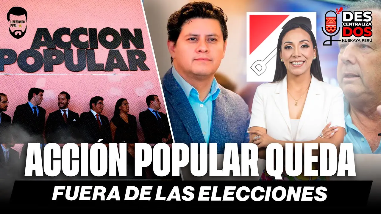 Reproducir: ACCIÓN POPULAR QUEDA FUERA DE LAS ELECCIONES  | DESCENTRALIZADOS