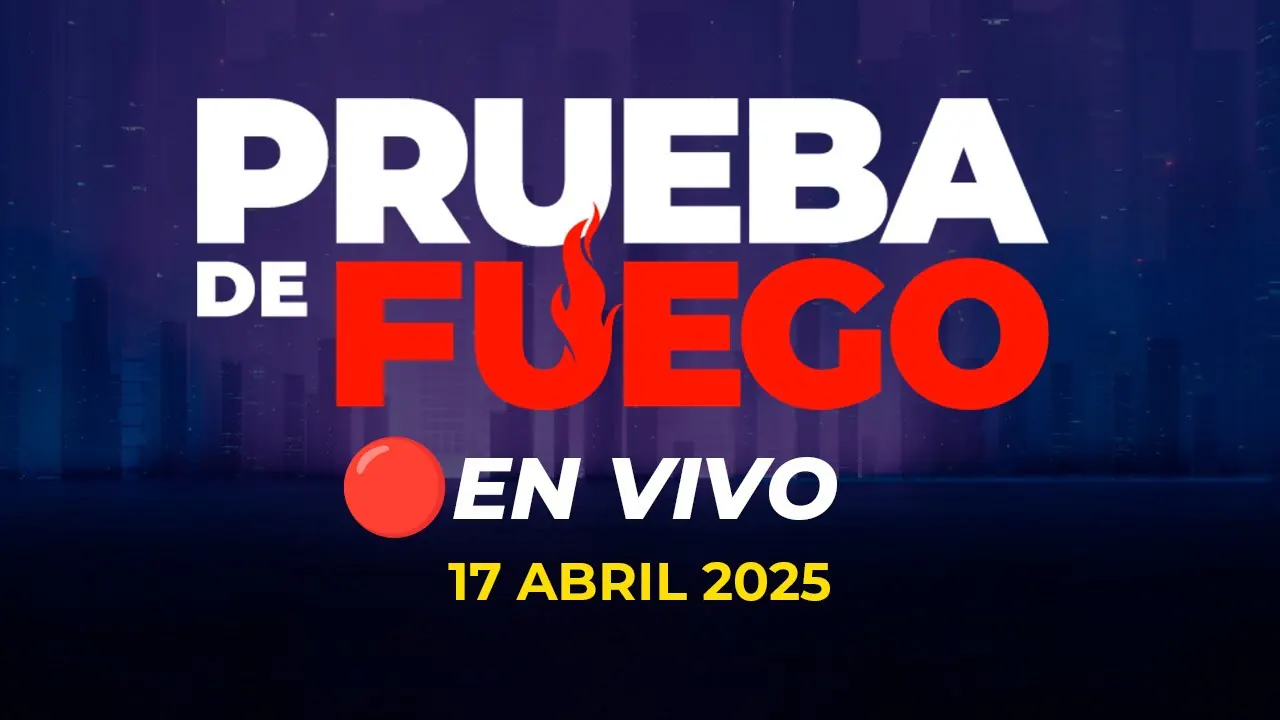 Reproducir: 🔥📺 #ENVIVO 🔴 PRUEBA DE FUEGO 17/04/2025 #PDFRPP