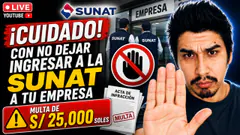 Cuidado con no dejar ingresar a la SUNAT a tu empresa.