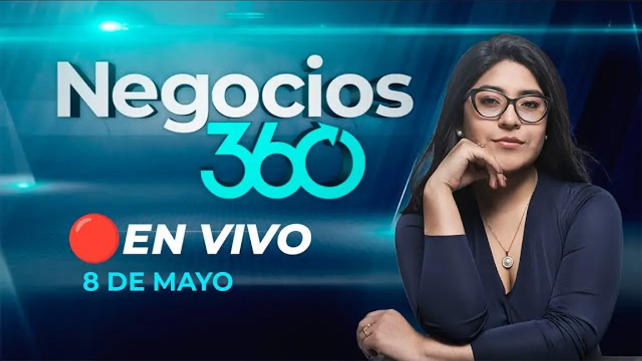 Reproducir: 🔴 #ENVIVO NEGOCIOS 360 08/05/2025 #NEGOCIOSRPP