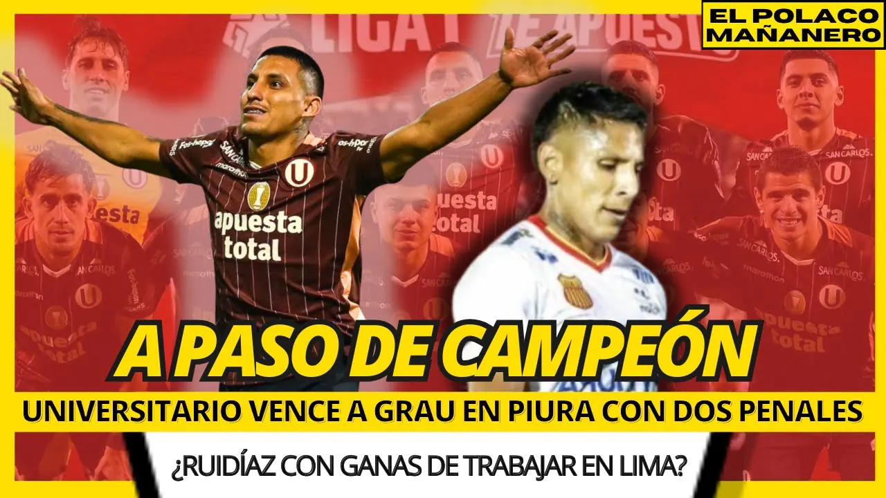 Reproducir: GRAU (2-0) UNIVERSITARIO : ¿LA CREMA YA ES CAMPEÓN DEL APERTURA ? - 🟡 EL POLACO MAÑANERO 🇵🇪