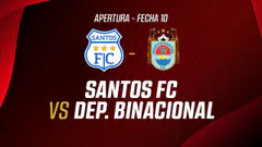 EN VIVO | SANTOS FC VS DEP. BINACIONAL | APERTURA LIGA 2 | FECHA 10