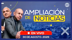 EN VIVO | AMPLIACIÓN DE NOTICIAS ENTREVISTAS Y ANÁLISIS DE LA COYUNTURA NACIONAL (30/08/26)