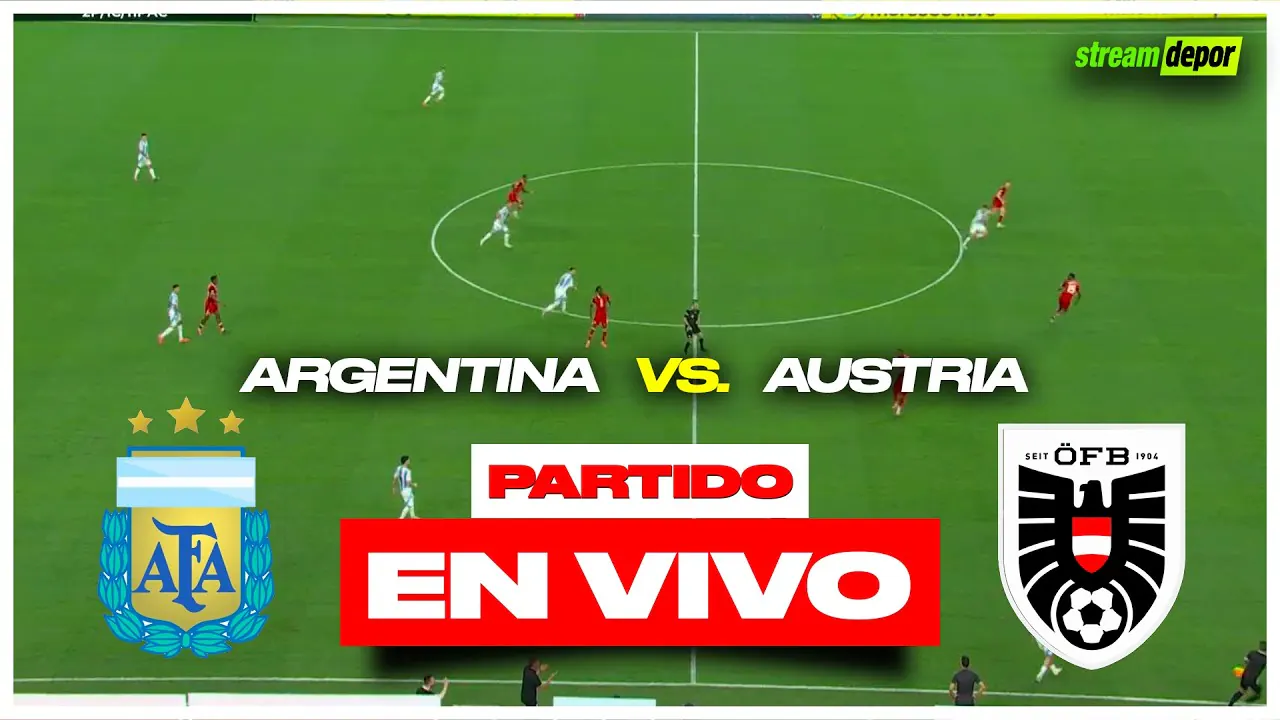 Reproducir: ARGENTINA vs AUSTRIA EN VIVO MUNDIAL 2026 | Stream Depor