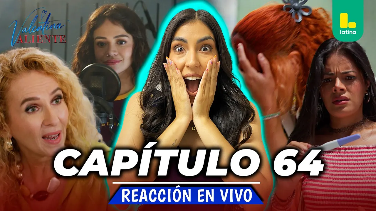 Reproducir: 🟢 REACT VALENTINA VALIENTE - CAPÍTULO 64 - MIÉRCOLES 03 DE JUNIO | EN VIVO