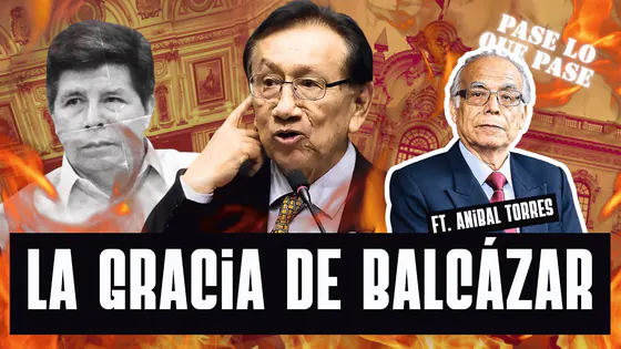 ¿Balcázar indultará a Castillo? | Aníbal Torres en PLQP