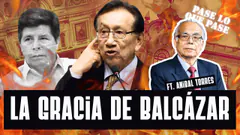¿Balcázar indultará a Castillo? | Aníbal Torres en PLQP