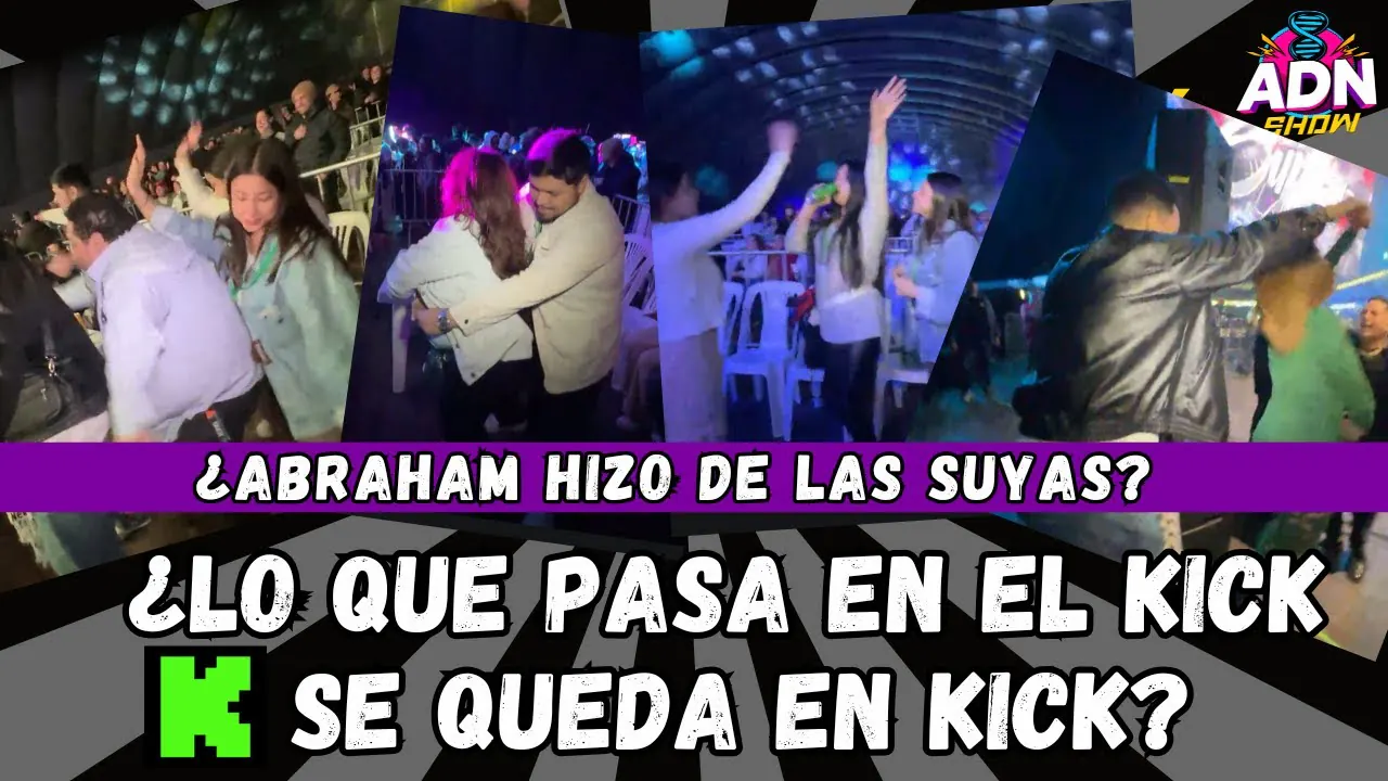 Reproducir: ¿LO QUE PASA EN KICK SEQUEDA EN KICK? -¡ABRAHAM HIZO DE LAS SUYAS!