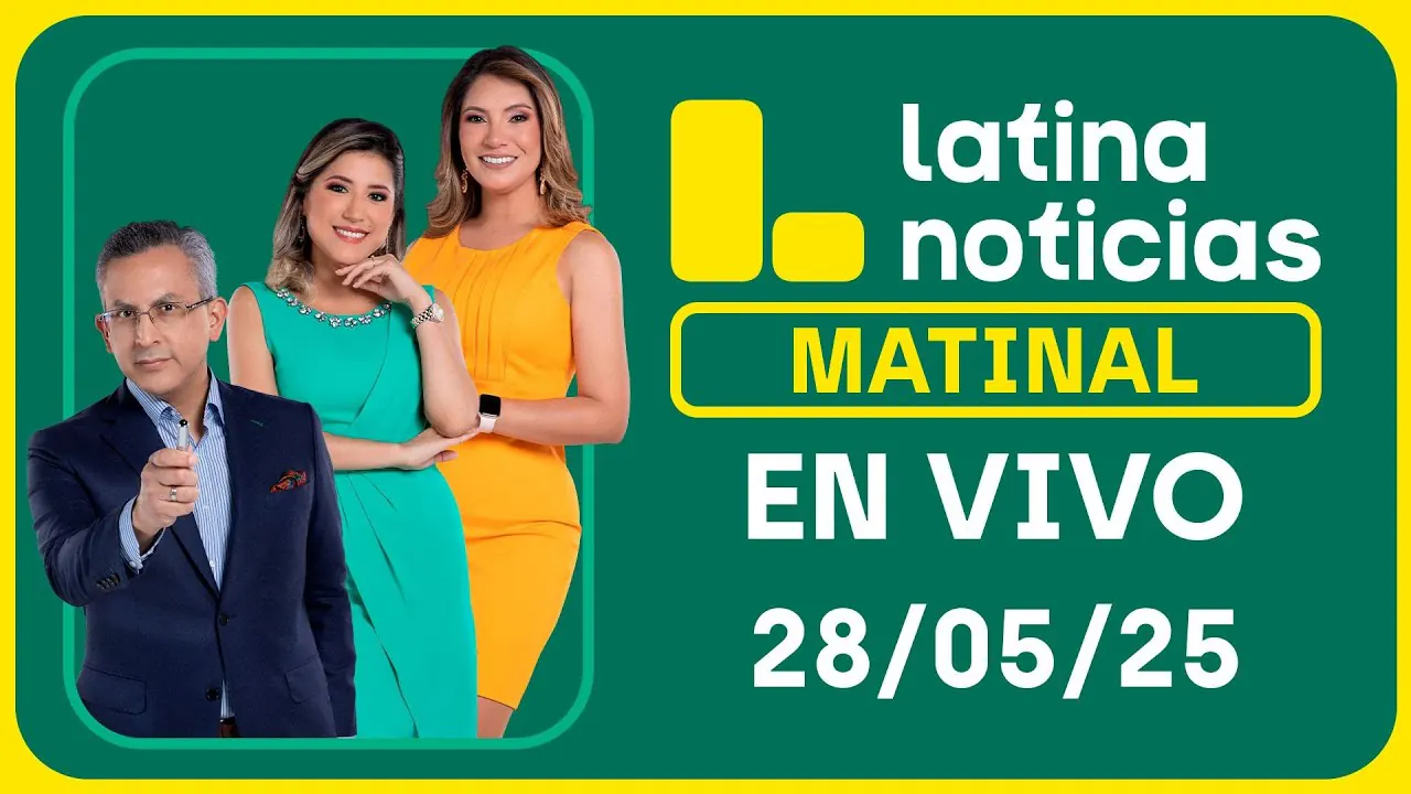 Reproducir: LATINA EDICIÓN MATINAL - MIÉRCOLES 28 DE MAYO DEL 2025