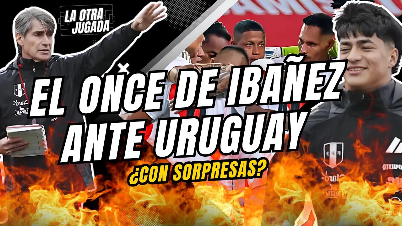 Reproducir: ¡EL ONCE DE IBAÑEZ ANTE URUGUAY! - ¿CON SORPRESAS?