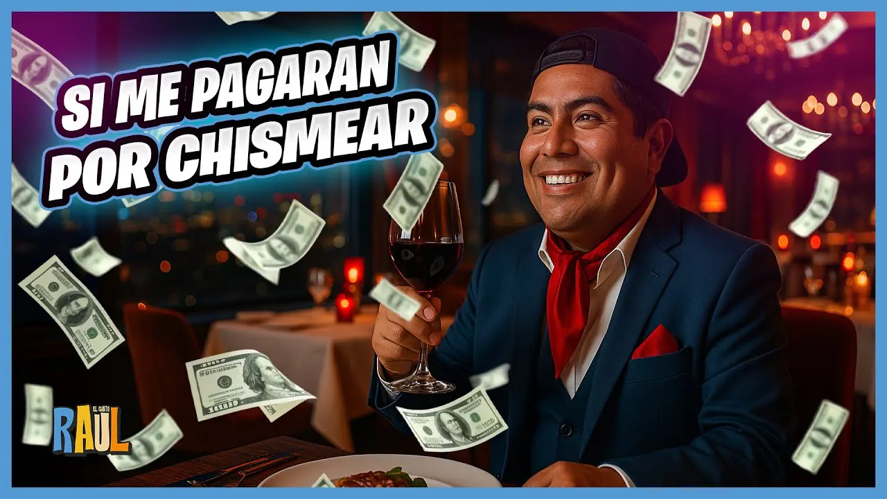 Reproducir: Si me pagaran por Chismear ❤️ ¡¡¡Uffff lo que tengo que decir!!! -  #ElChatoRaul