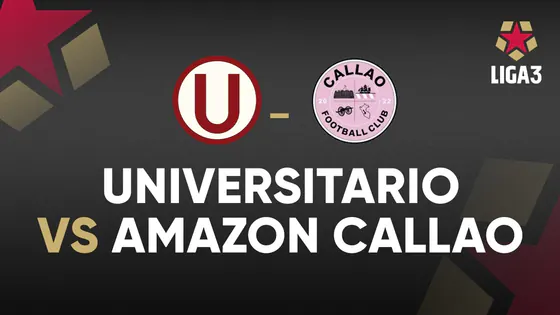 EN VIVO | UNIVERSITARIO VS AMAZON CALLAO | LIGA 3 | FECHA 15