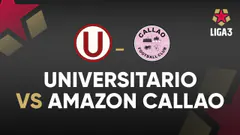 EN VIVO | UNIVERSITARIO VS AMAZON CALLAO | LIGA 3 | FECHA 15