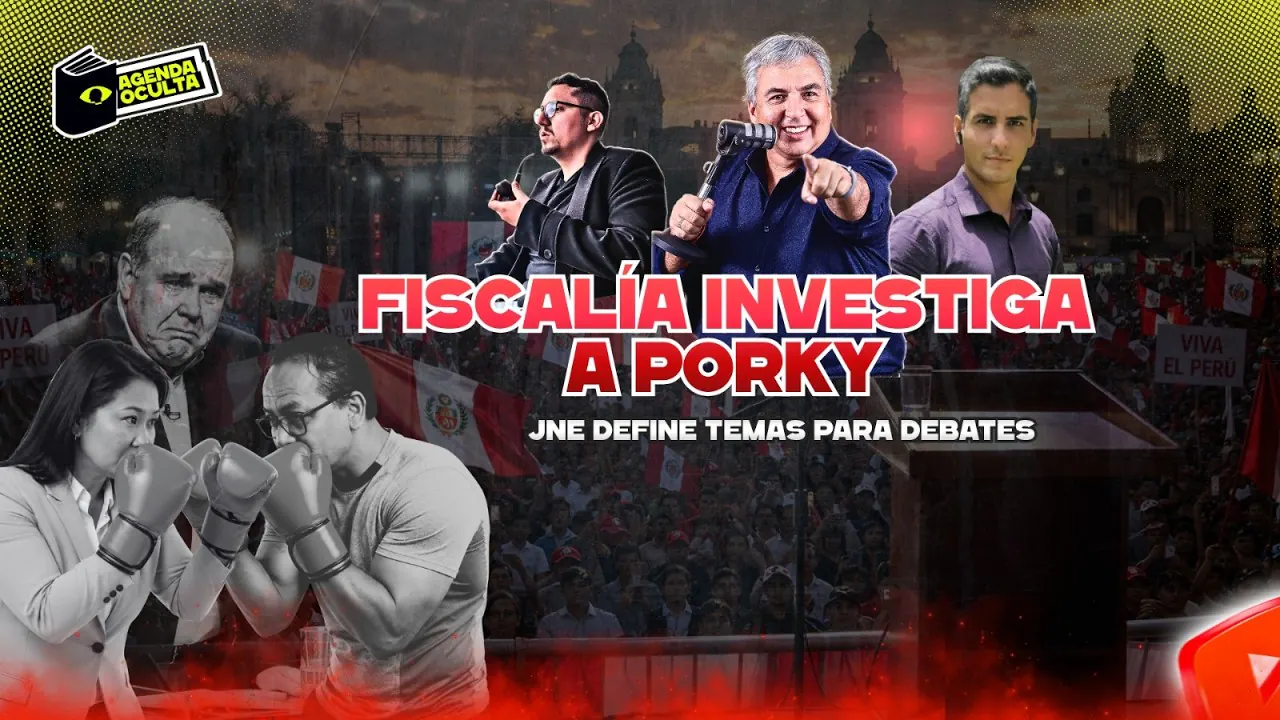 Reproducir: FISCALÍA INVESTIGA A PORKY - AGENDA OCULTA